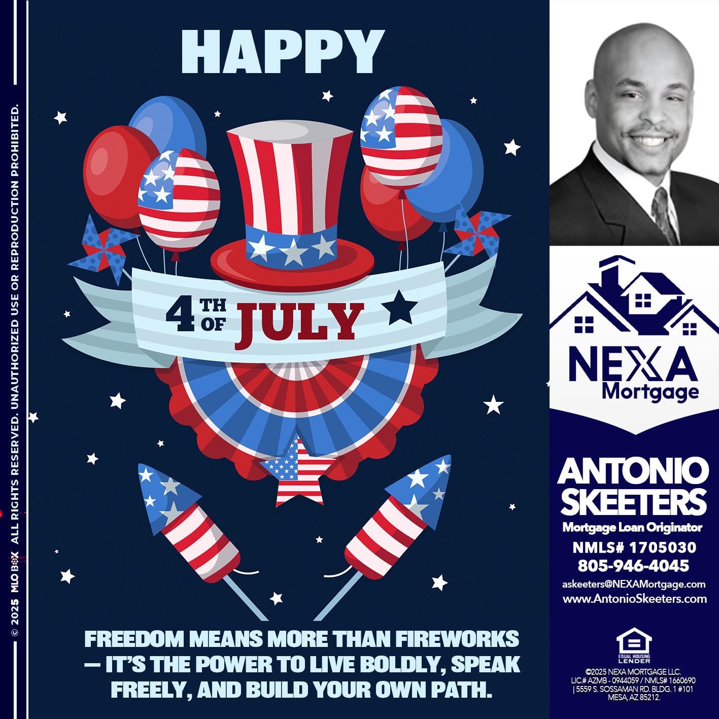 HAPPY 4TH OF JULY - Antonio Skeeters -Loan Officer