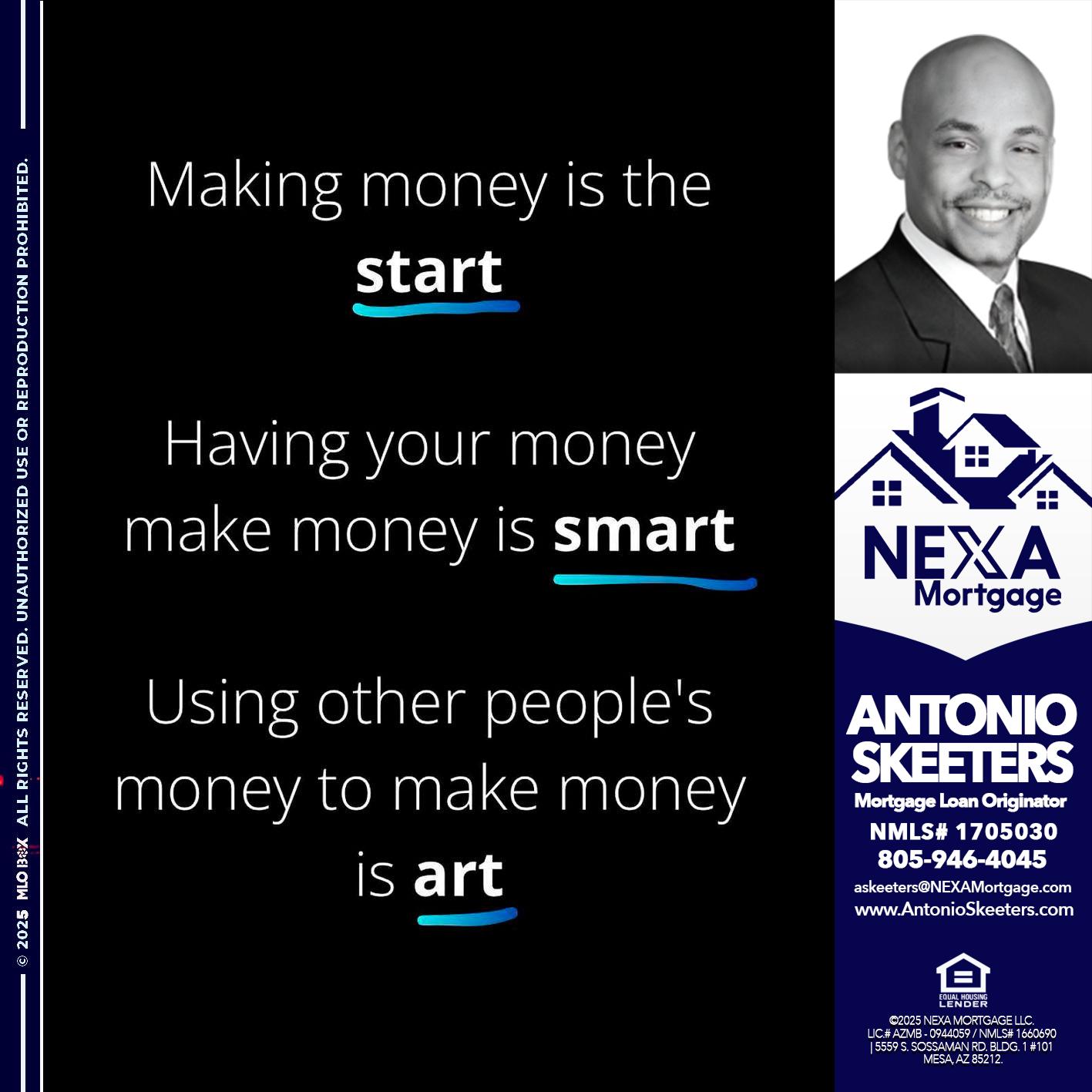 MAKING MONEY IS - Antonio Skeeters -Loan Officer