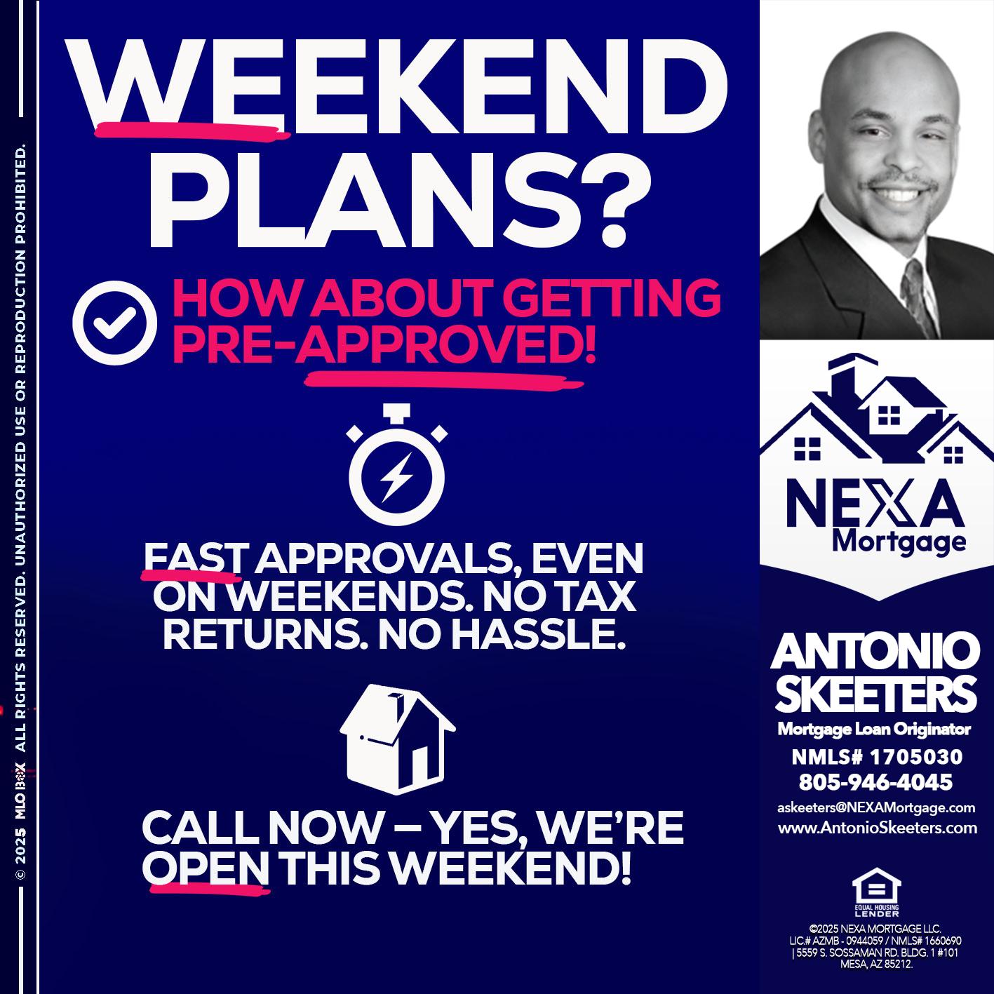 WEEKEND PLANS? - Antonio Skeeters -Loan Officer