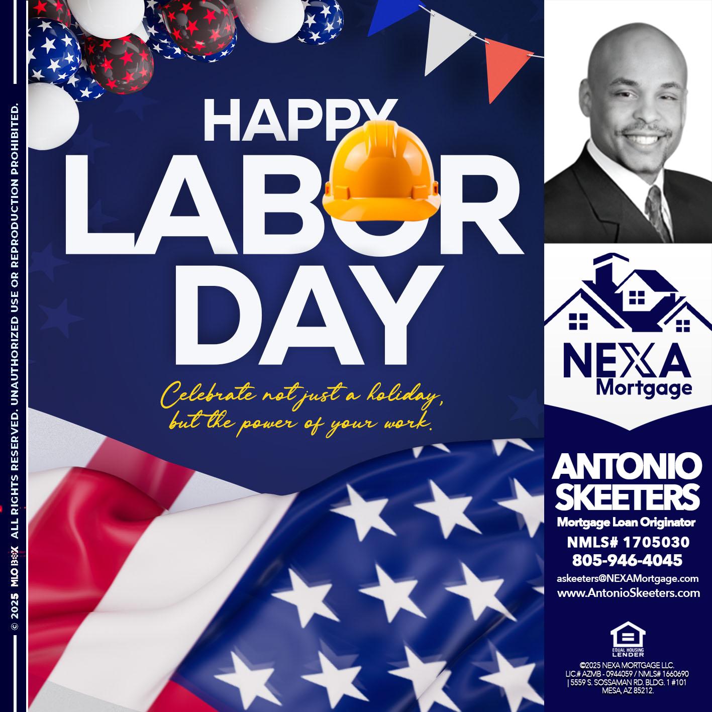 HAPPY LABOR DAY - Antonio Skeeters -Loan Officer