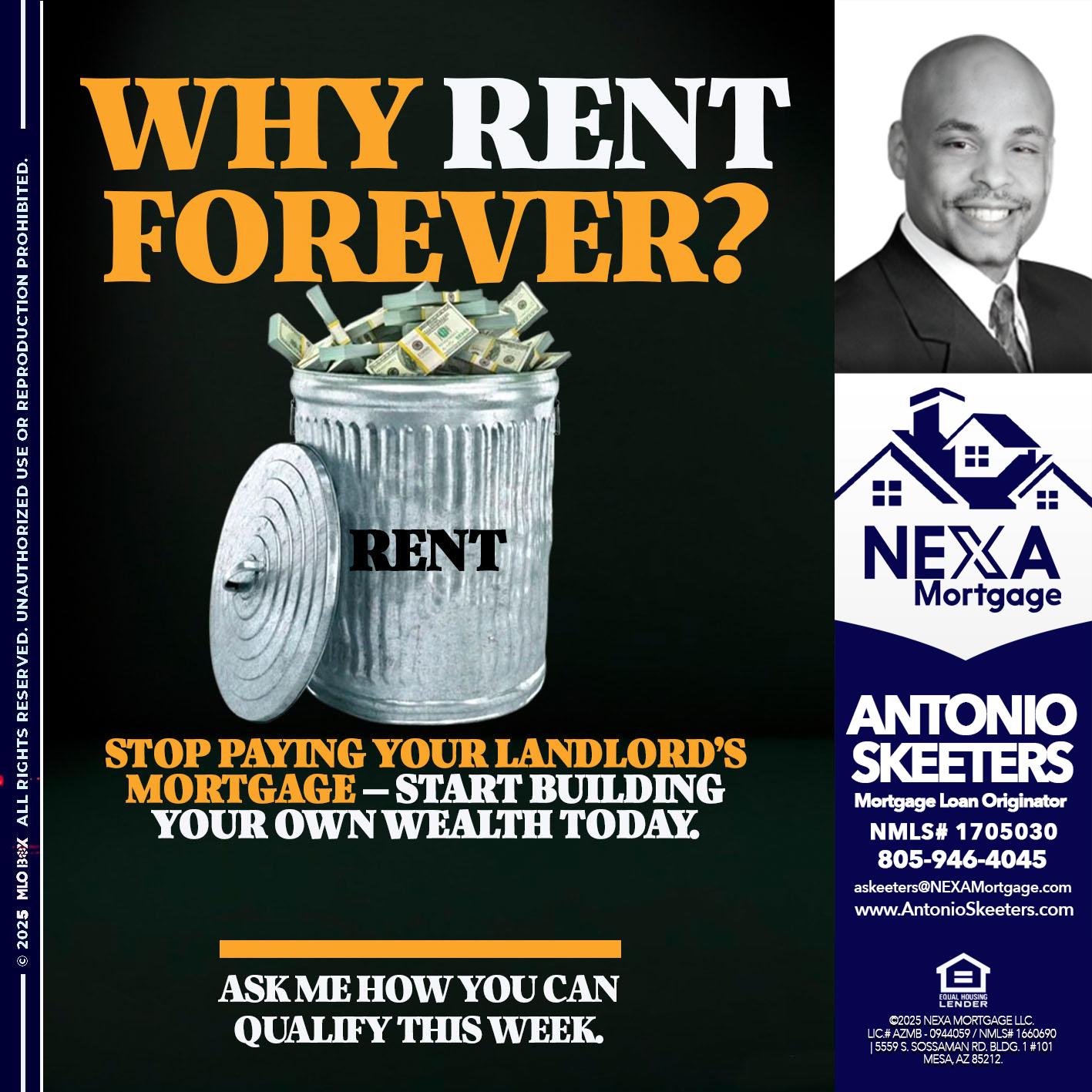 why rent? - Antonio Skeeters -Loan Officer